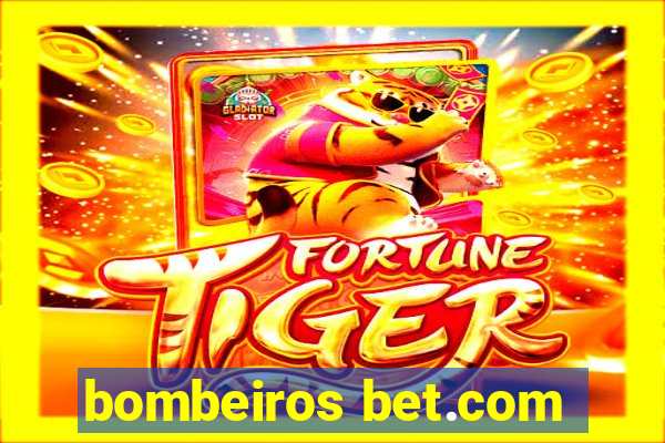 bombeiros bet.com